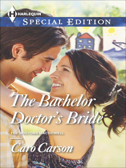 Title details for The Bachelor Doctor's Bride by Caro Carson - Available